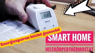 Smart Home  Elektronisches Heizkörperthermostat [upl. by Wilbert]