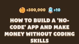 How to Build a NoCode App and Make Money Without Coding Skills [upl. by Aleyam44]