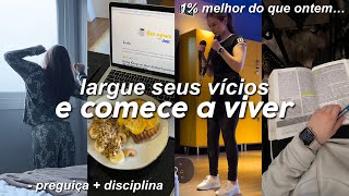 O segredo do AUTOCONTROLE  como larguei vícios venci a preguiça e me tornei disciplinada  VLOG [upl. by Reteip]