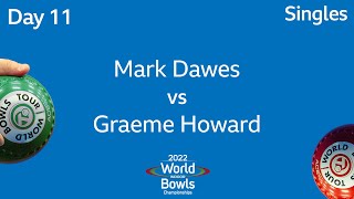 2022 World Indoor Bowls Championships  Day 11 Session 1 Mark Dawes vs Graeme Howard [upl. by Acirederf]