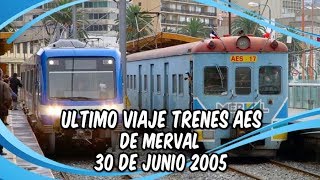 El Último Viaje de los Trenes AES de Merval  30 de Junio 2005 [upl. by Hpesoj]