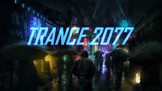 TRANCE 2077  1Hour Futuristic Trance Music Mix [upl. by Kletter]