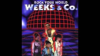 Weeks amp Co  Rock Your World [upl. by Lyrehs]