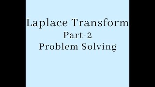 Laplace TransformPart2Problem solving [upl. by Barden]