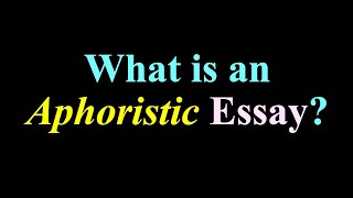 What is an Aphoristic Essay Aphoristic Aphorism Francis Bacon essay [upl. by Gracie]