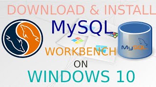 How to Install MySQL Workbench on Windows 10  64 bit  Download amp Install MySQL Workbench [upl. by Elleval]