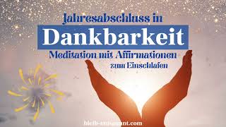 Geführte Meditation für Dankbarkeit mit Affirmationen zum Einschlafen  Dankbarkeitsmeditation [upl. by Amlus]