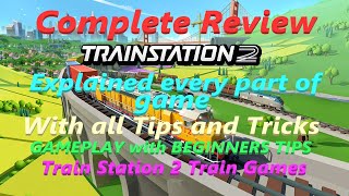 Train Station 2  Train Games  Complete REVIEW with Tips amp Tricks and Explained every part of game [upl. by Rastus]