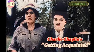 Charlie Chaplins Iconic Comedy  Getting Acquainted  Color Version [upl. by Romito125]