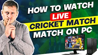 How to Watch Live Cricket Match Streaming on LaptopPC How to Watch Free Cricket Matches [upl. by Lyris]