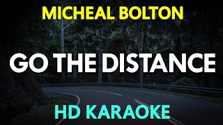 Go The Distance Karaoke  Michael Bolton [upl. by Einnod]