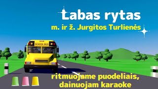 Labas rytas  ritmuojame puodeliais dainuojame karaoke [upl. by Wiltsey]