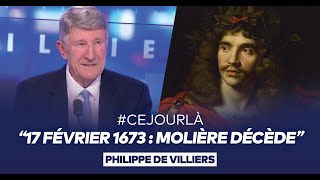 Philippe de Villiers  quotCeJourLà  17 février 1673  Molière décèdequot [upl. by Amasa]