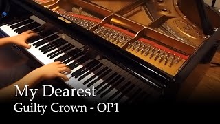 My Dearest  Guilty Crown OP1 Piano [upl. by Eciuqram616]