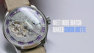 Meet Indie Watchmaker Simon Brette amp His Unique Watch [upl. by Pietrek]