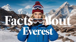 Fascinating Mount Everest Facts You Didnt Know 2024 [upl. by Yeldnarb]