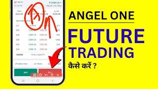 Angel One Futures Trading  Angel One me Future Trading Kaise Kare [upl. by Adnim]