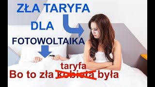 Naprawdę ZŁA taryfa dla FOTOWOLTAIKI [upl. by Toy]