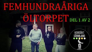 Spökjakt Femhundraåriga Öltorpet Del 1 av 2 [upl. by Anehta923]