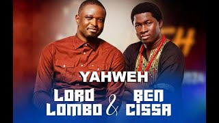 BENCISSA feat LORD LOMBO  YAHWEH [upl. by Neehs]