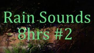 8Hrs Of quotRain Soundsquot 2 quotSleep Videoquot All Natural [upl. by Blount]