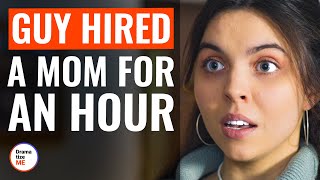 Guy Hired A Mom For An Hour  DramatizeMe [upl. by Eirbua]