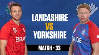 🔴 Live Lancashire Vs Yorkshire Live  Match 33  LAN vs YOR Live  Vitality Blast T20 Live Match [upl. by Anale]