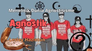 126  Ringkasan buku Agnostik  Lesley Hazleton [upl. by Pillyhp187]