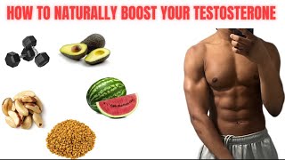 HOW TO NATURALLY BOOST YOUR TESTOSTERONE 💪🏽 [upl. by Down480]