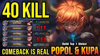 COMEBACK 40 Kills Popol and Kupa SAVAGE amp 4x MANIAC  Build Top 1 Global Popol and Kupa  MLBB [upl. by Wettam]