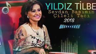 Yıldız Tilbe Sevdan Başımın Çileli Tacı 2018 [upl. by Sarina780]