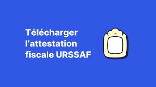 Tuto  Récupérer lattestation fiscale URSSAF 📄 [upl. by Mell]