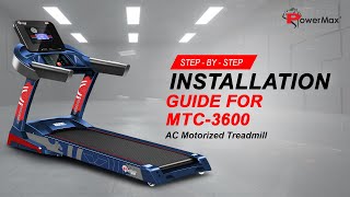 PowerMax Fitness MTC3600 Treadmill Installation Guide  Marvel Series [upl. by Burton767]