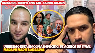 SE ACERCA EL FINAL DEL URIBISMO ESTÁ EN COMA Análisis junto con Mr Carvajalino MrCarvajalino [upl. by Darby273]