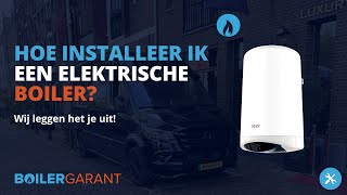 Hoe installeer ik een elektrische boiler BoilerGarant legt het uit [upl. by Thais]