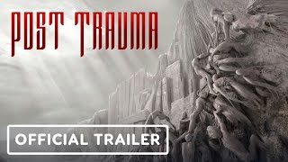 Post Trauma  Official Release Window Trailer  Guerrilla Collective 2024 [upl. by Chase]