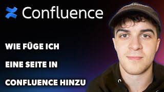 Wie Füge Ich Eine Seite in Confluence Hinzu Leitfaden 2024 [upl. by Anizor]