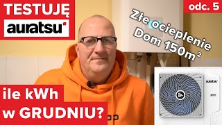 Ile prądu zużywa pompa ciepła Podsumowanie grudzień 2023 Pompa ciepła AURATSU 16kW [upl. by Broeder]