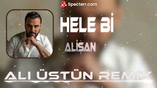 Alişan  Hele Bi Elimi Eline Al  Furkan Demir Remix  Hele Bi [upl. by Fafa]