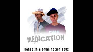 NanzaSA amp Drum Nation BoyzBjala ke Medication Original mix ft Dj Maleven🌍🔥💃💯 [upl. by Eimrej]