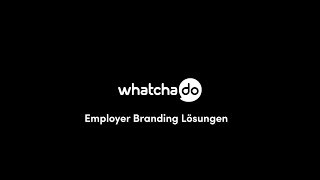 whatchado Employer Branding Lösungen [upl. by Aneeres882]