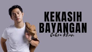 Cakra Khan  Kekasih Bayangan Official Lirik Video [upl. by Danila389]