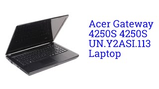 Acer Gateway 4250S 4250S UNY2ASI113 Laptop [upl. by Oinegue]