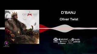 Dbanj  Oliver Twist King Don Come 2017   Audio [upl. by Elocyn]