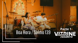 Coletivo Candiero  Boa hora  Salmo 139  Vitrine Ao Vivo [upl. by Yetsirhc]