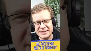 MEI PODE LEVAR MULTA DE TRÂNSITO microempreendedorindividual mei multadetransito [upl. by Greenebaum]