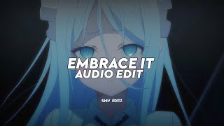 embrace it  NDOTZ EDIT AUDIO [upl. by Eneroc]