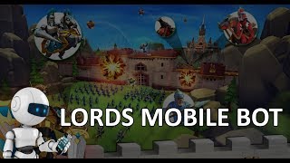 How to Use a Lords Mobile Bot [upl. by Simona892]