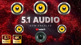 BEST WAY to experience TRUE 51 sound on Youtube 🔈🔉🔊 4K Real 51 Dolby Digital Audio [upl. by Addy]