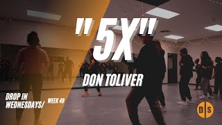 quot5xquot  Don Toliver  Deavondre Jones Choreography [upl. by Zebulon49]